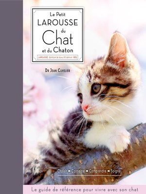 cover image of Le petit Larousse du chat et du chaton